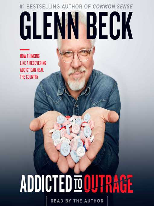 Title details for Addicted to Outrage by Glenn Beck - Available